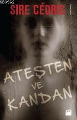 Ateşten Ve Kandan - Kitapiks.com