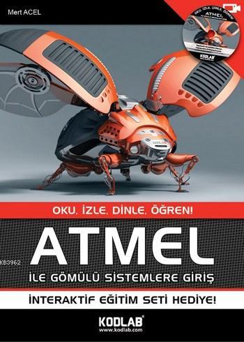 ATMEL İle Gömülü Sistemlere Giriş; OKU, İZLE, DİNLE, ÖĞREN! - Kitapiks