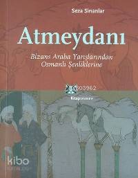 Atmeydanı; Bizans Araba Yarışlarından Osmanlı Şenliklerine