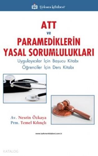 ATT ve Paramediklerin Yasal Sorumlulukları - Kitapiks.com