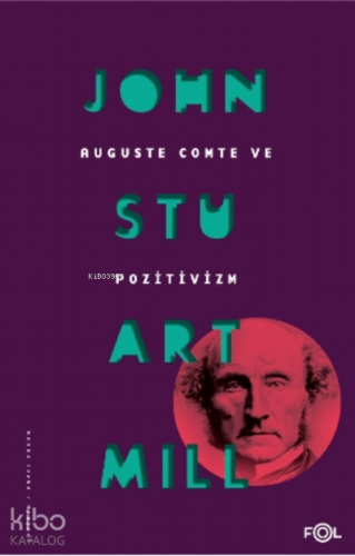 Auguste Comte ve Pozitivizm