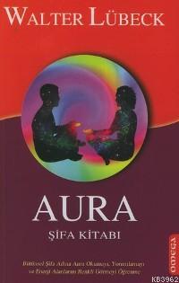 Aura; Şifa Kitabı - Kitapiks.com