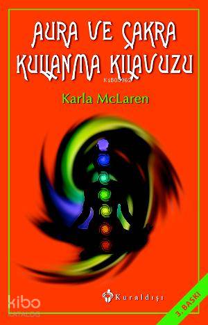 Aura ve Çakra Kullanma Kılavuzu - Kitapiks.com