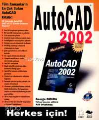 Autocad 2002; Herkes İçin! - Kitapiks.com