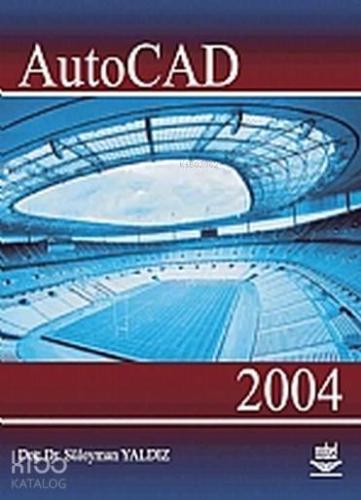 Autocad 2004 - Kitapiks.com
