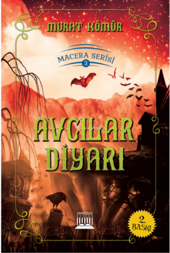 Avcılar Diyarı;Macera Serisi: 3 - Kitapiks.com