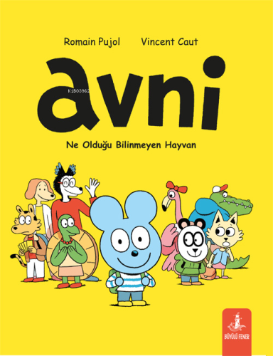 Avni;Ne Olduğu Bilinmeyen Hayvan - Kitapiks.com