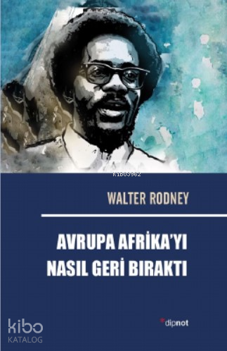Avrupa Afrika'yı Nasıl Geri Bıraktı - Kitapiks.com