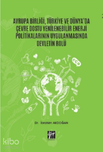 Avrupa Birliği, Türkiye ve Dünya'da Çevre Dostu Yenilenebilir Enerji P