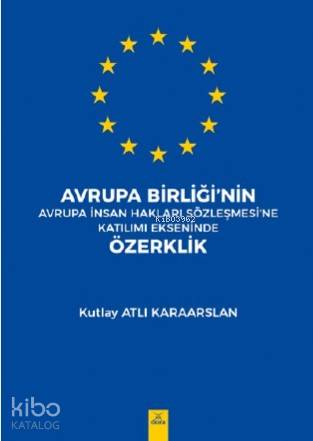 Avrupa Birliği'nin Avrupa İnsan Hakları Sözleşmesine Katılımı Eksenind