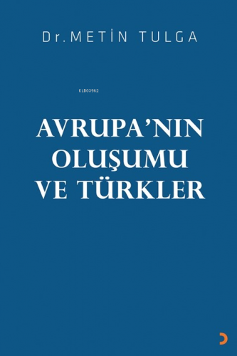 Avrupa’nın Oluşumu ve Türkler - Kitapiks.com