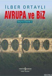 Avrupa ve Biz; Seçme Eserler 1 - Kitapiks.com