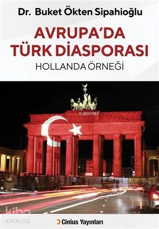 Avrupa'da Türk Diasporası Hollanda Örneği - Kitapiks.com