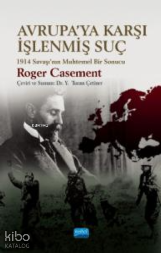 Avrupa'ya Karşı İşlenmiş Suç;1914 Savaşı’nın Muhtemel Bir Sonucu