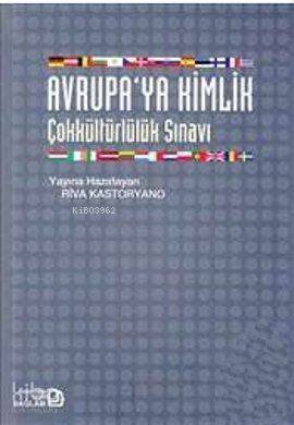 Avrupa'ya Kimlik; Çokkültürlülük Sınavı - Kitapiks.com