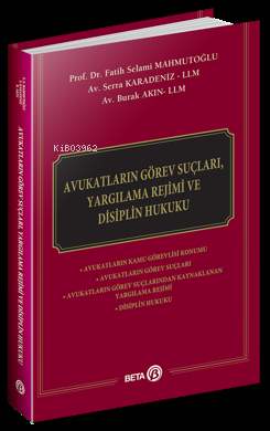 Avukatların Görev Suçları, Yargılama Rejimi ve Disiplin Hukuku - Kitap
