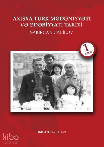 Axisxa Türk Mədəniyyəti Və Ədəbiyyatı Tarixi - I Cild