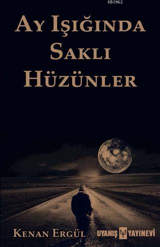 Ay Işığında Saklı Hüzünler - Kitapiks.com