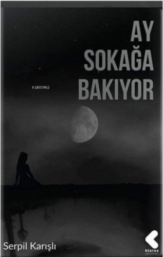 Ay Sokağa Bakıyor - Kitapiks.com
