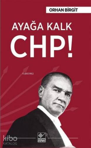 Ayağa Kalk CHP! - Kitapiks.com