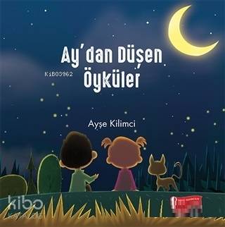 Ay'dan Düşen Öyküler - Kitapiks.com