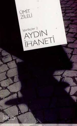 Aydın İhaneti; İşbirlikçiler 2