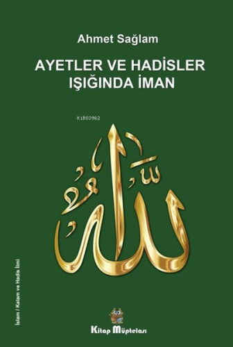 Ayetler ve Hadisler Işığında İman