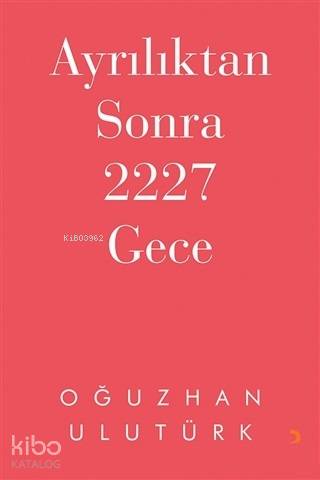Ayrılıktan Sonra 2227 Gece