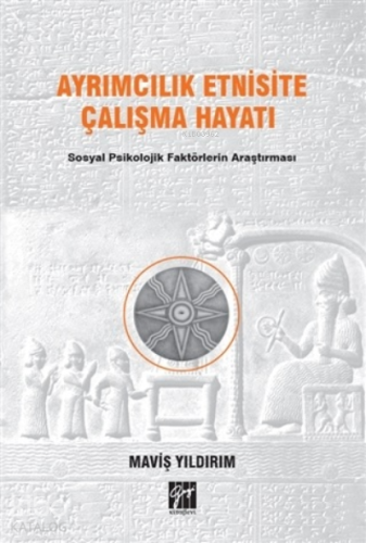 Ayrımcılık Etnisite Çalışma Hayatı;Sosyal Psikolojik Faktörlerin Araşt