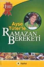 Ayşe Tüter´le Ramazan Bereketi - Kitapiks.com