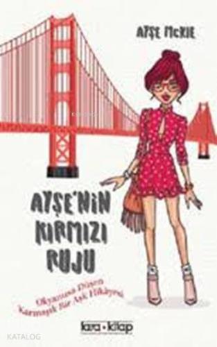 Ayşe'nin Kırmızı Ruju; Okyanusa Düşen Karmaşık Bir Aşk Hikâyesi