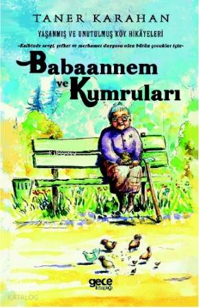 Babanem ve Kumruları; Yaşanmış ve unutulmuş köy hikayeleri