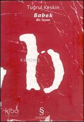 Babek; Bir İsyan - Kitapiks.com