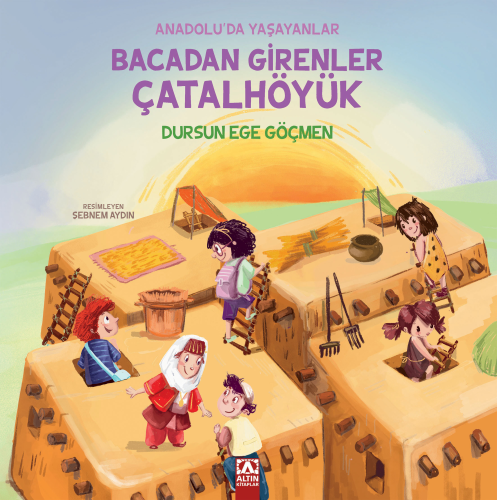 Bacadan Girenler Çatalhöyük - Kitapiks.com