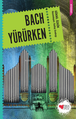Bach Yürürken - Kitapiks.com