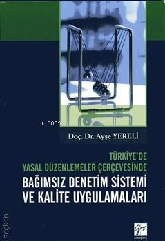 Bağımsız Denetim Sistemi ve Kalite Uygulamaları