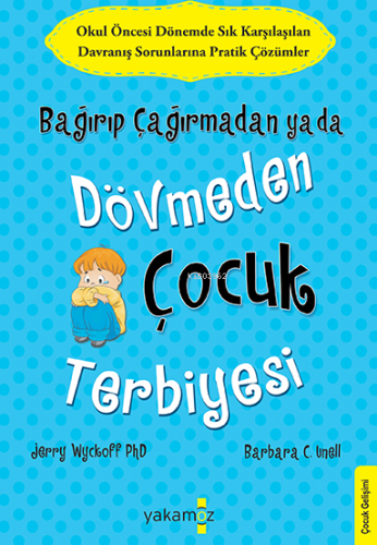 Bağırıp Çağırmadan ya da Dövmeden Çocuk Terbiyesi; Sık Karşılaşılan Ok