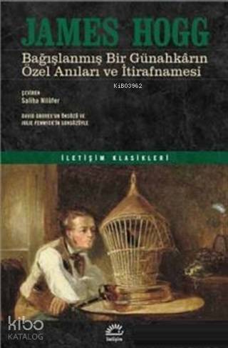 Bağışlanmış Bir Günahkarın Özel Anıları ve İtirafnamesi