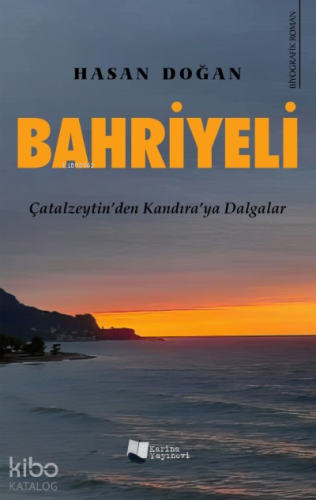 Bahriyeli / Çatalzeytin’den Kandıra’ya Dalgalar