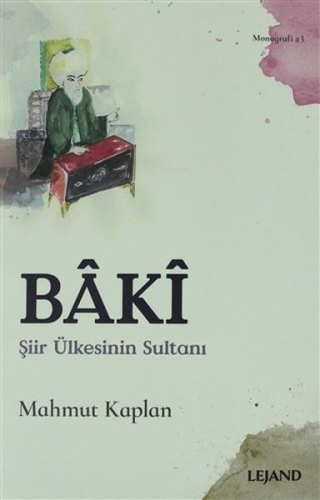 Baki - Şiir Ülkesinin Sultanı - Kitapiks.com