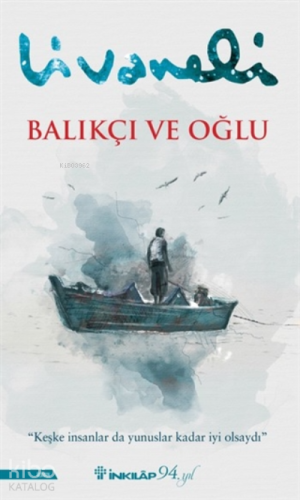 Balıkçı Ve Oğlu;"keşke İnsanlar Da Yunuslar Kadar İyi Olsaydı"