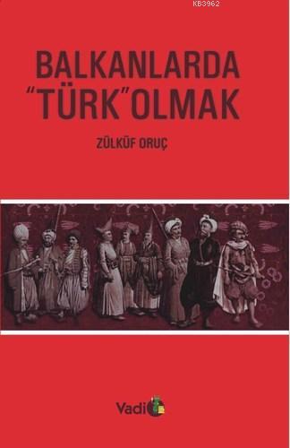 Balkanlarda Türk Olmak