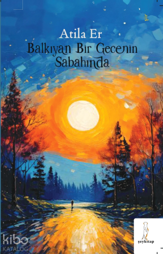 Balkıyan Bir Gecenin Sabahında