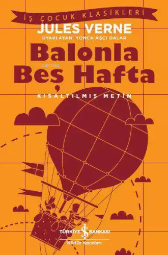 Balonla Beş Hafta; Kısaltılmış Metin - Kitapiks.com