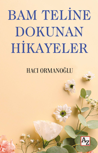 Bam Teline Dokunan Hikayeler - Kitapiks.com