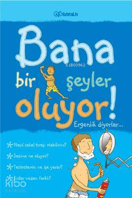 Bana Bir Şeyler Oluyor! Ergenlik Diyorlar... (Erkekler) - Kitapiks.com