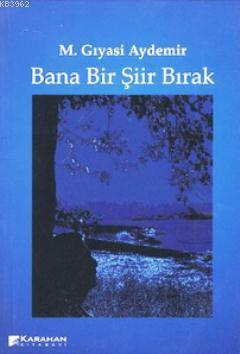 Bana Bir Şiir Bırak