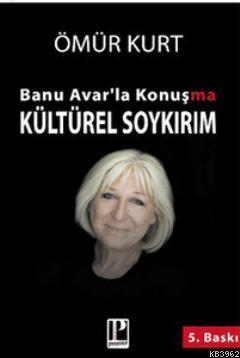 Banu Avarla Konuşma - Kültürel Soykırım - Kitapiks.com