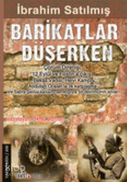Barikatlar Düşerken; Politik Tarihin Tanığı: İbrahim Satılmış