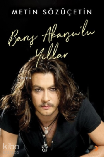 Barış Akarsu’lu Yıllar - Kitapiks.com